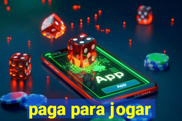 paga para jogar