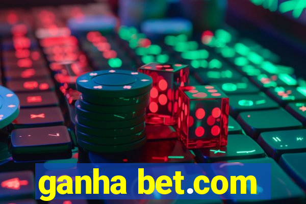 ganha bet.com