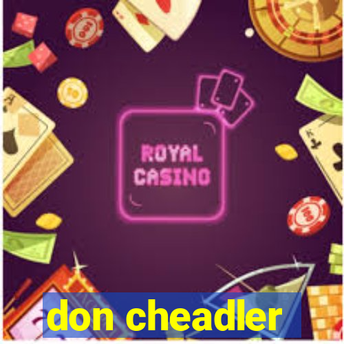 don cheadler