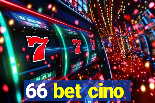 66 bet cino