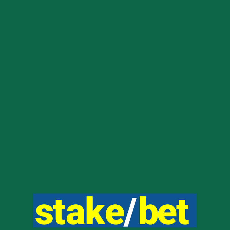 stake/bet