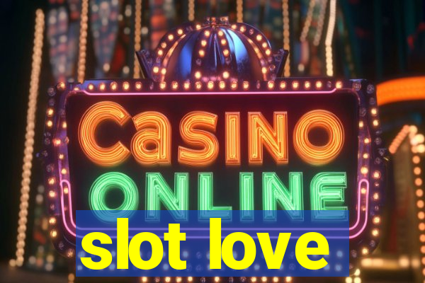 slot love