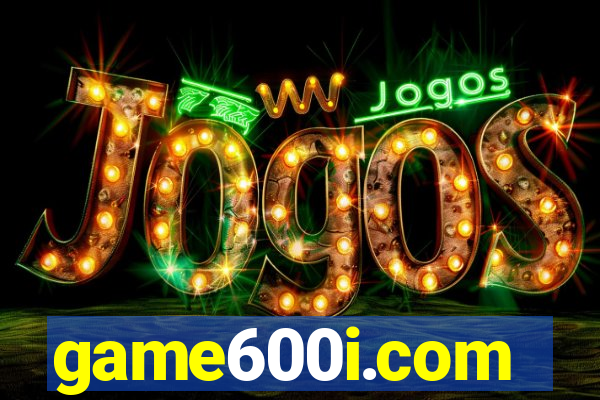 game600i.com