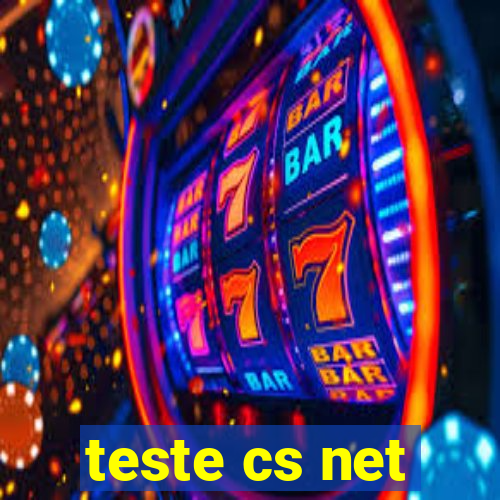 teste cs net