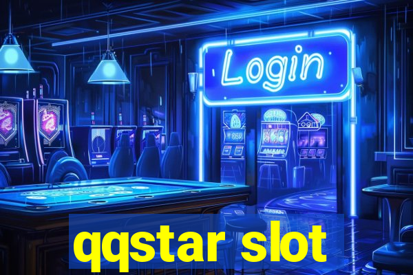 qqstar slot