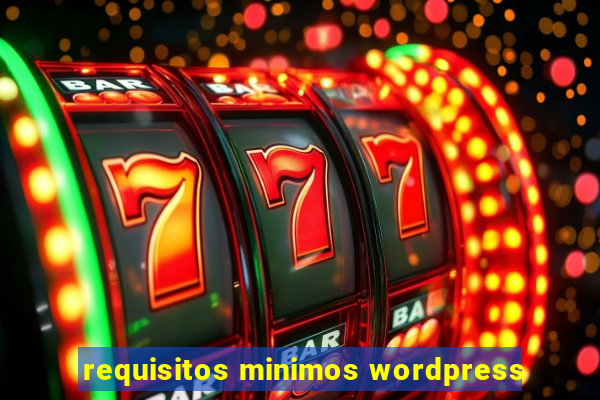 requisitos minimos wordpress