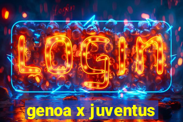 genoa x juventus