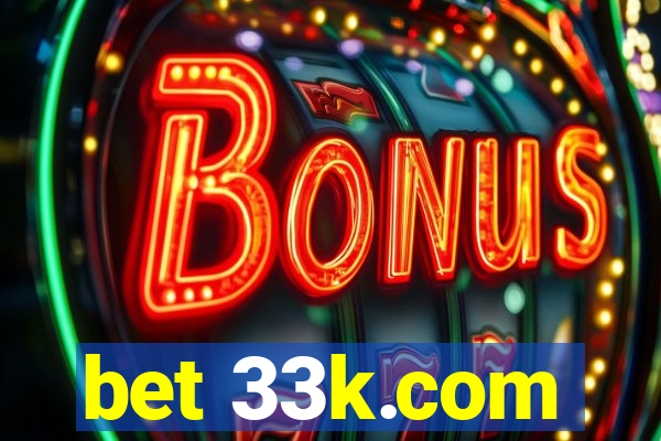 bet 33k.com