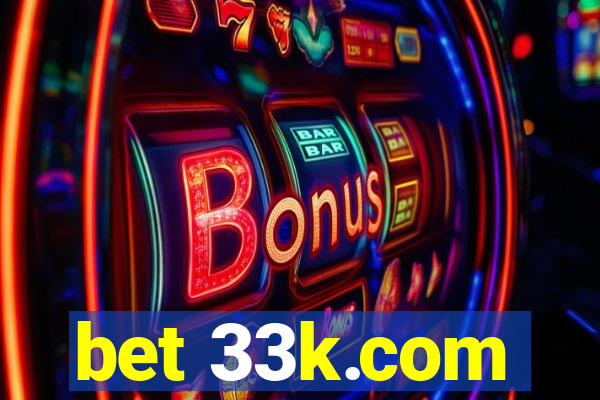 bet 33k.com