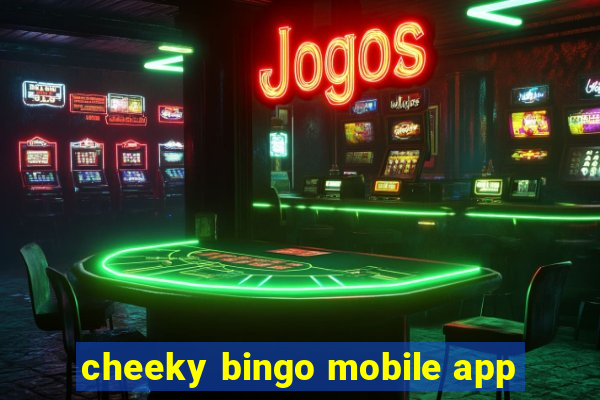 cheeky bingo mobile app