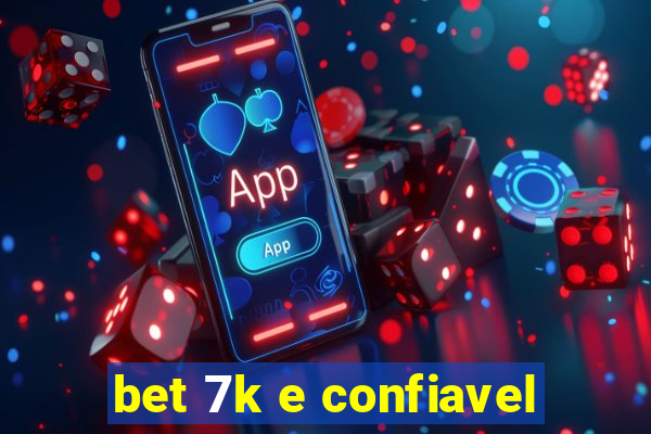 bet 7k e confiavel