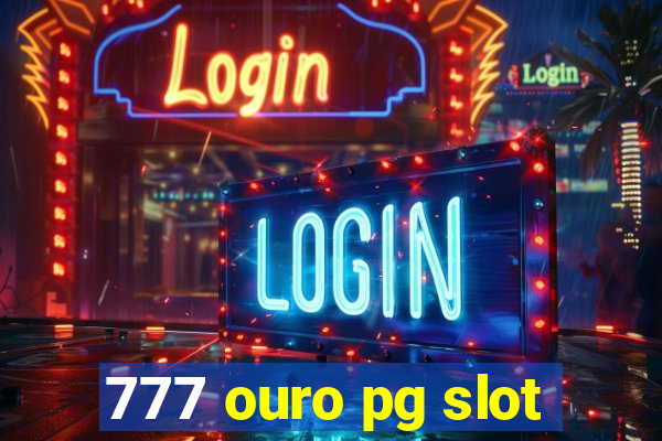 777 ouro pg slot