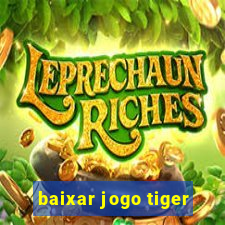 baixar jogo tiger