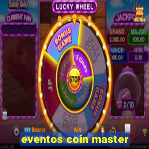 eventos coin master