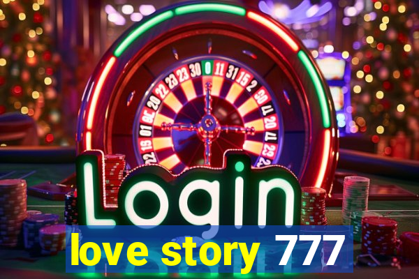 love story 777