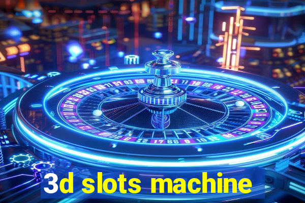 3d slots machine