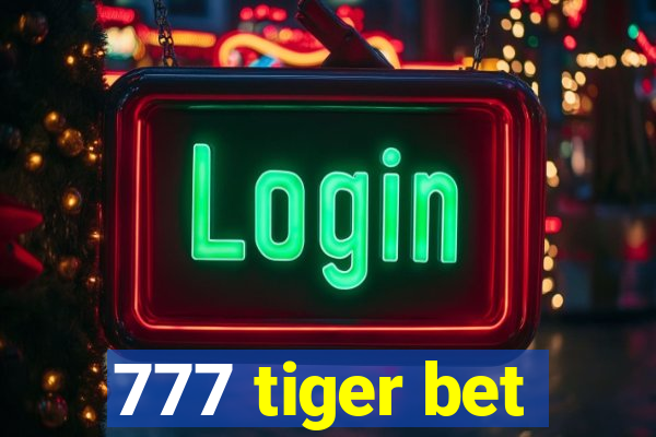 777 tiger bet