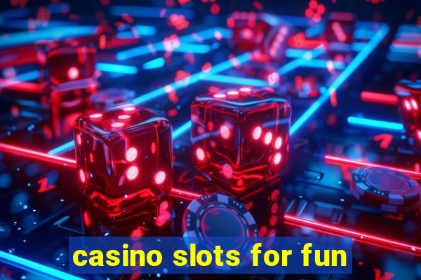 casino slots for fun