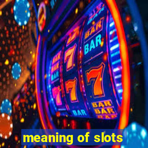 meaning of slots