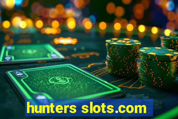 hunters slots.com