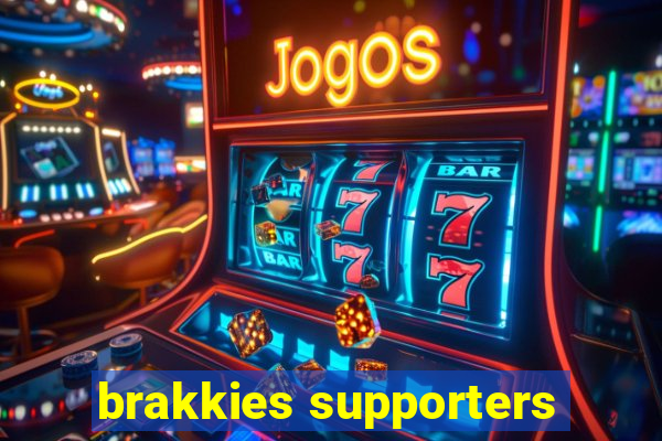 brakkies supporters