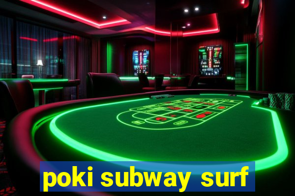 poki subway surf