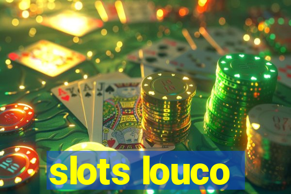 slots louco