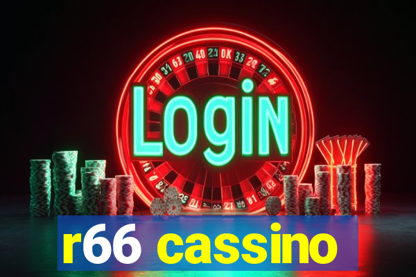 r66 cassino