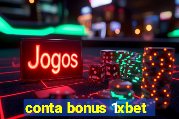 conta bonus 1xbet