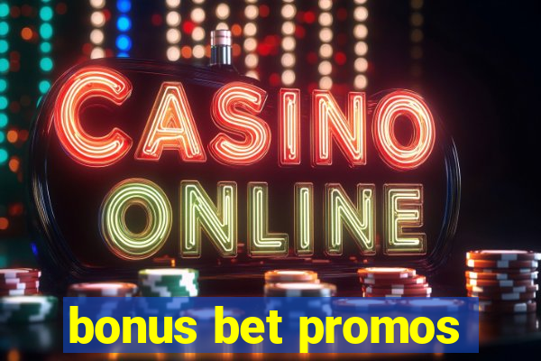 bonus bet promos