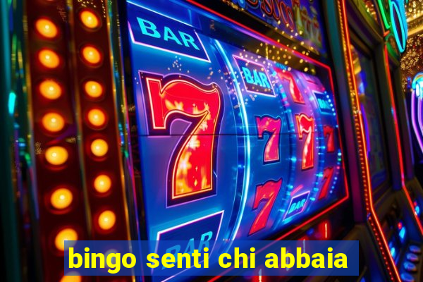 bingo senti chi abbaia