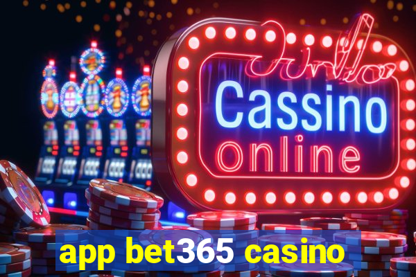 app bet365 casino