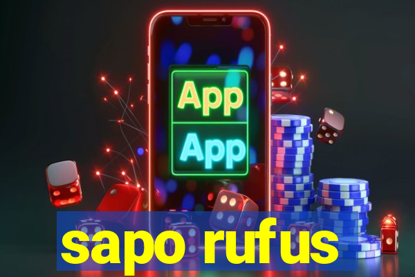 sapo rufus