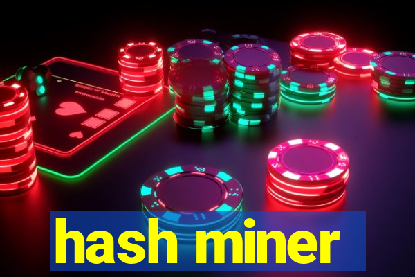 hash miner