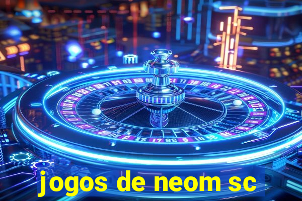 jogos de neom sc