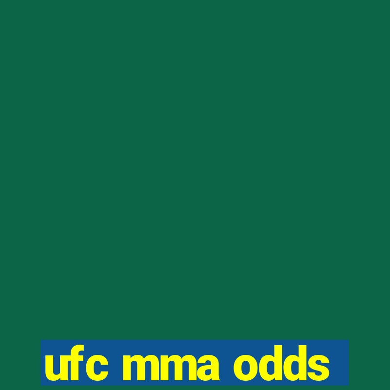 ufc mma odds