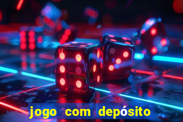 jogo com depósito de 10 reais