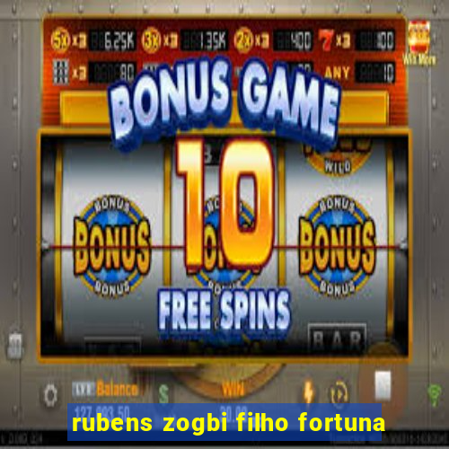 rubens zogbi filho fortuna