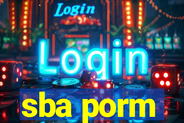 sba porm