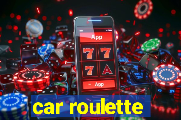 car roulette