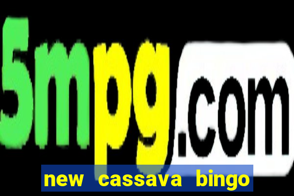 new cassava bingo sites 2023