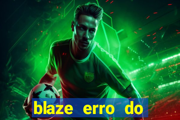 blaze erro do servidor interno