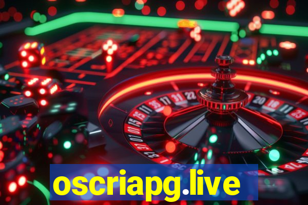 oscriapg.live