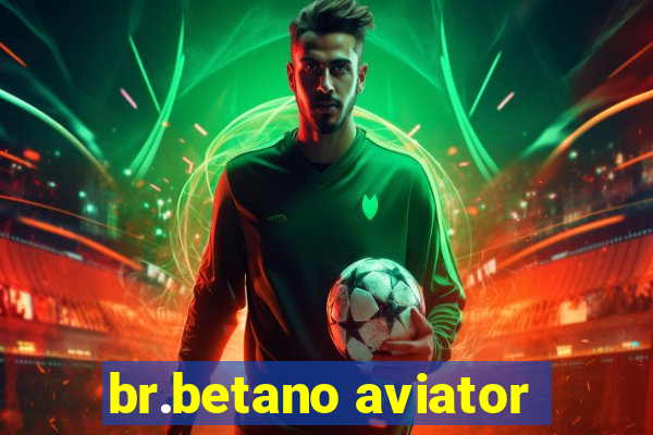 br.betano aviator