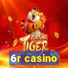 6r casino