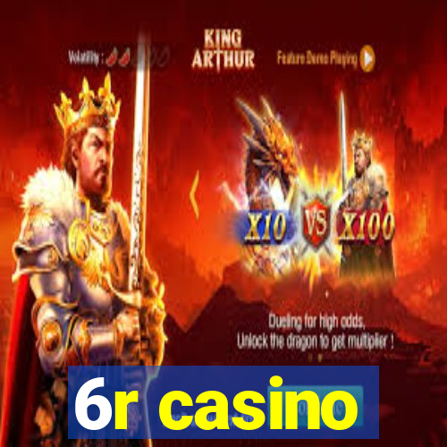 6r casino