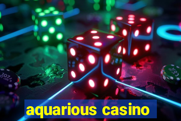 aquarious casino