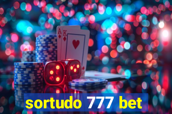 sortudo 777 bet