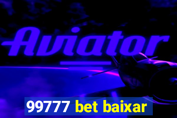 99777 bet baixar