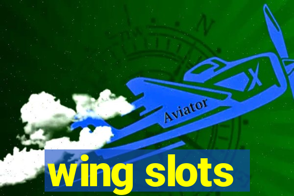 wing slots